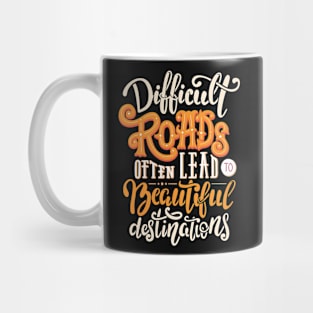 Difficult Roads Mug